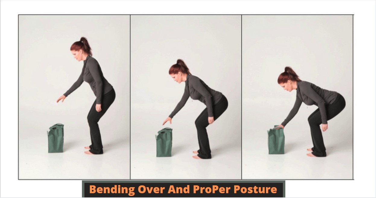 Bending Over and Proper Posture